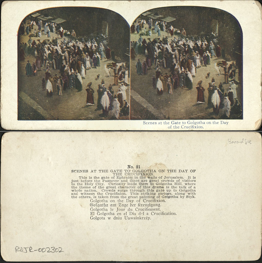 Scenes at the Gate to Golgotha on the Day of the Crucifixion.